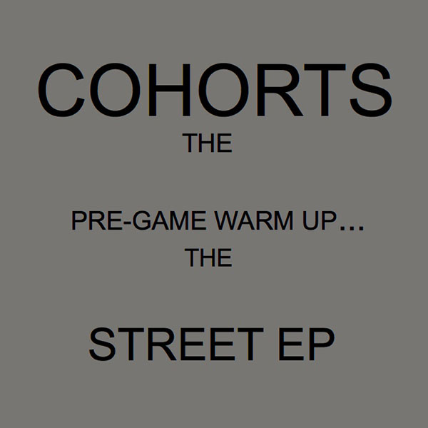 Cohorts The Street EP